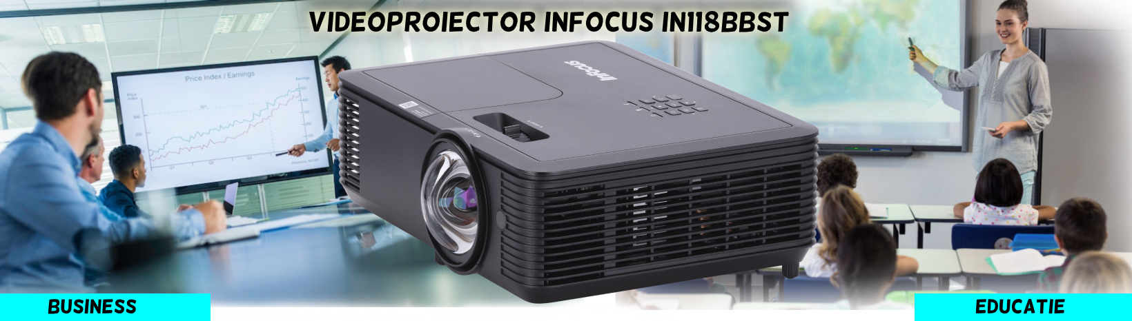 Videoproiector Infocus short-throw IN118BBST mediul business si educational